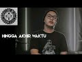 Hingga akhir waktu cover by dcmd rock version dcmd cover nineball hinggaakhirwaktu alrafa21