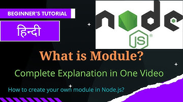 NodeJS Tutorial: What is Module? How to create module in Node.js? Node.js Module explained in Hindi