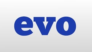 evo meaning and pronunciation