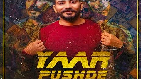 Yaar Pushde by Kamal Khaira create Bunty Pardhan Patialvi