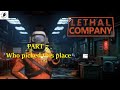 Lethal Company Part 7 | Who Picked this Place