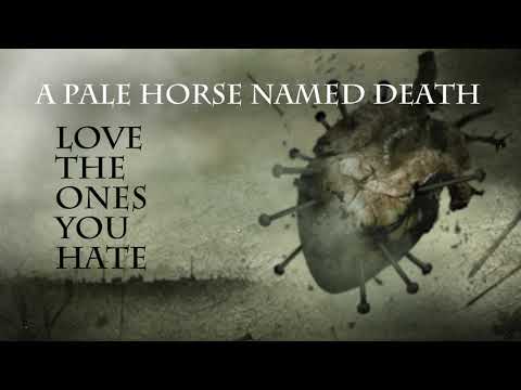 A Pale Horse Named Death - Love The Ones You Hate (Official Audio)