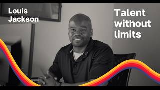 Talent Without Limits – Louis Jackson