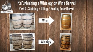 Part 3 of 4: Staining & Sealing Your Barrel [DIY Series: Refurbishing Your Whiskey or Wine Barrel]