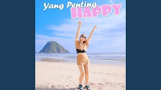 Yang Penting Happy (DJ Remix)