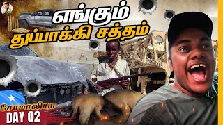 சிதைந்து கிடக்கும் Somalia | Day 2  | Tamil Trekker