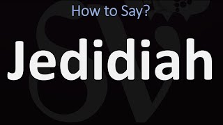 How to Pronounce Jedidiah? (CORRECTLY)
