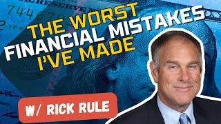 How I Blew A Fortune The Worst Financial Mistakes - Rick Rule