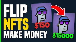 How To Earn Money By Flipping NFTs  (Quick And Easy Guide)