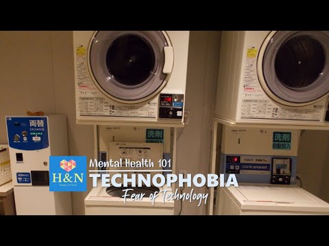 Mental Health 101: TECHNOPHOBIA: Fear of Technology