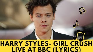 harry styles- girl crush live at bbc (lyric video)