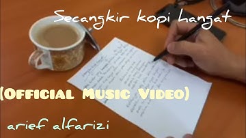 SECANGKIR KOPI HANGAT(Official Music Video).#Origina karya sendiri #reuni#kantor.arief alfarizi.