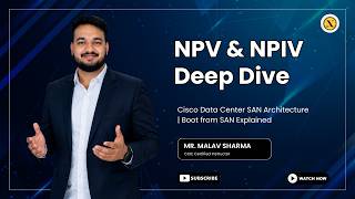 NPV & NPIV Deep Dive | Cisco Data Center SAN Architecture | Boot from SAN Explained by Mr. Malav