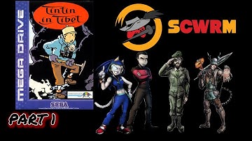 SCWRM Plays Tintin in Tibet Part 1 - Everything Trying to Kill You