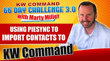 Using PieSync to Import Contacts to KW Command | KW Command 66 Day Challenge 3.0 Day 4