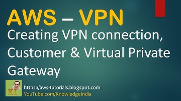 AWS - Creating VPN connection DEMO - Customer & Virtual Private Gateway