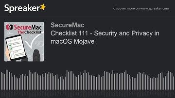 Checklist 111 - Security and Privacy in macOS Mojave