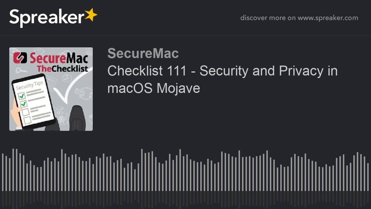 Checklist 111 - Security and Privacy in macOS Mojave
