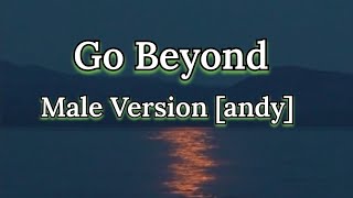 Go beyond lyrics.. Male version [Andy] #gobeyond#support #subscribe #love #honor#love