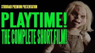 PLAYTIME Complete Short Film