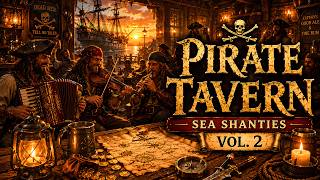 Epic Pirate Tavern Sea Shanties Vol. 2 | Instrumental Pirate Music | Adventure Tavern Ambience