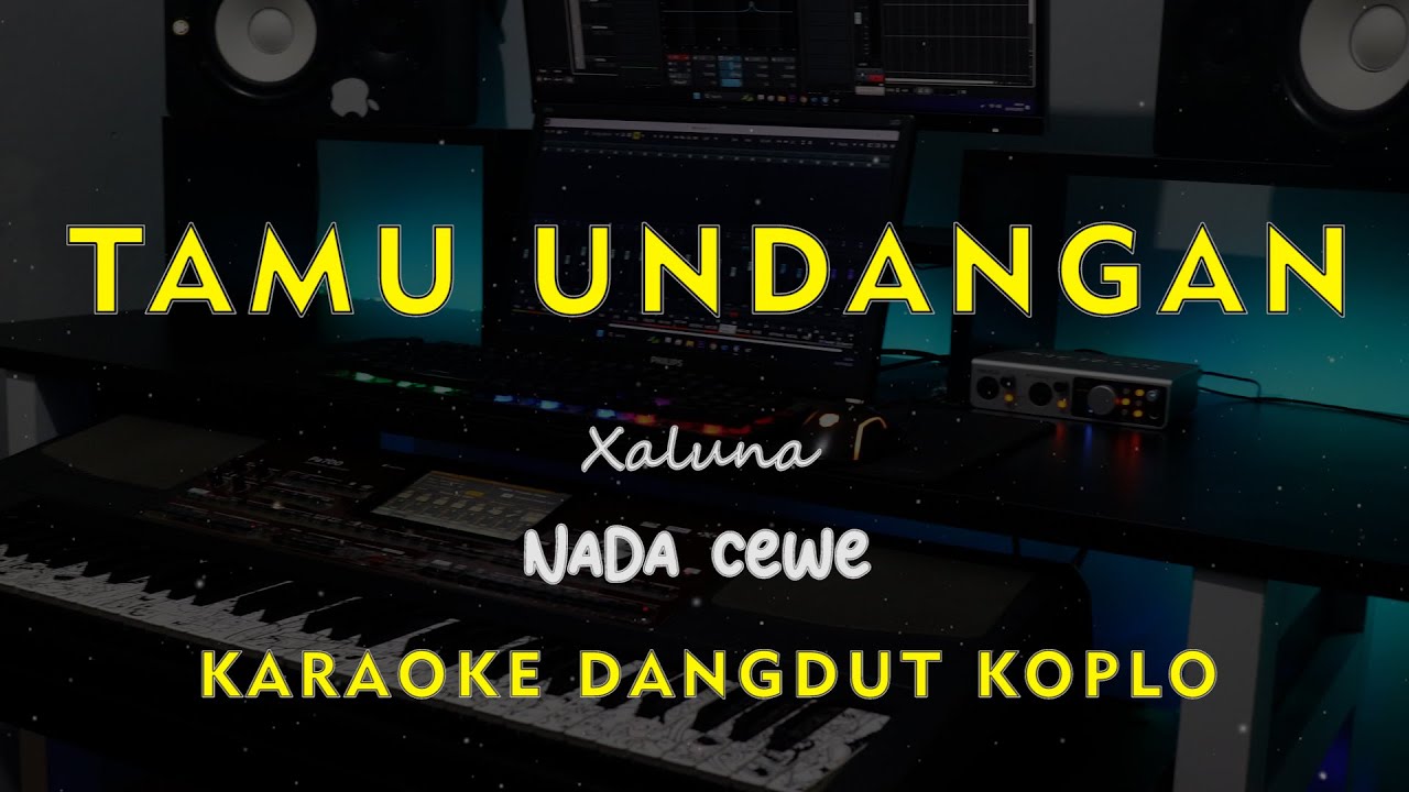 TAMU UNDANGAN // Xaluna // KARAOKE DANGDUT KOPLO NADA CEWE ( FEMALE )