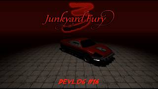 Junkyard Fury 3 : Dev Log #16
