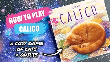 How to Play Calico | Concise Board Game Rules & Instructions
