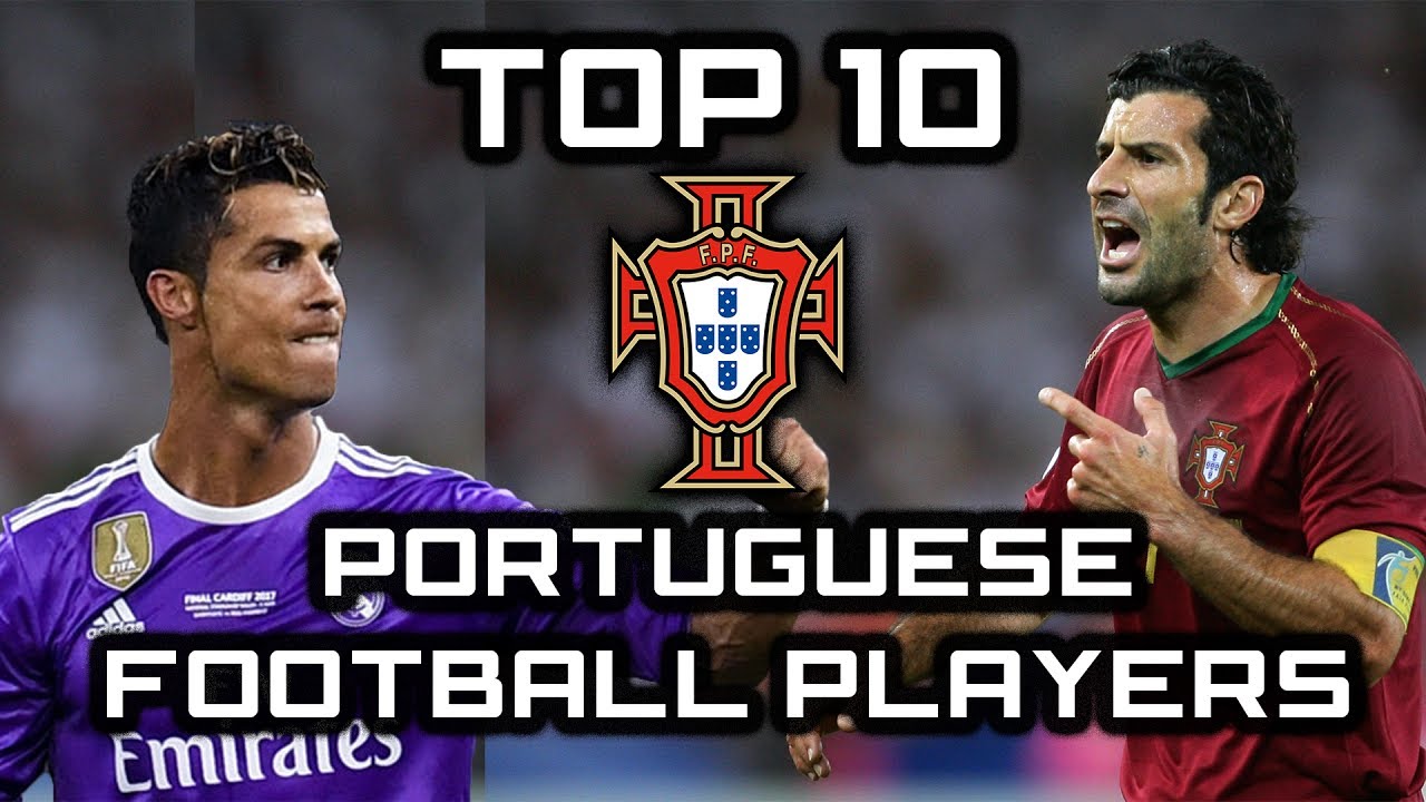 TOP 10 Portuguese Football Players of All Time - Best Football Players