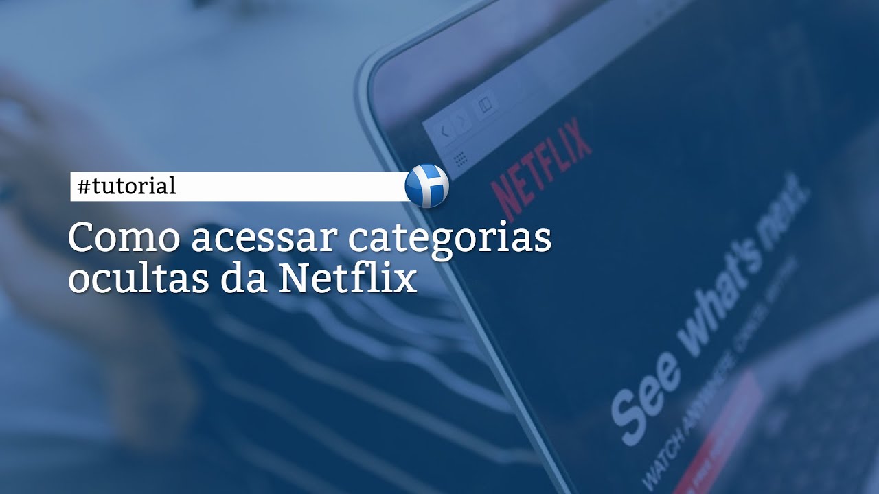 Códigos secretos permitem ver categorias escondidas da Netflix