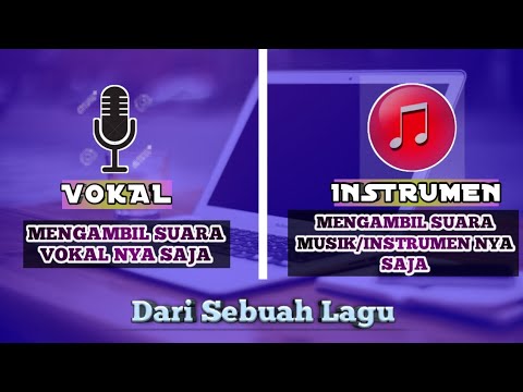 Cara Memisahkan Suara Vokal dan Instrumen dari Sebuah Musik/Lagu|Tanpa Aplikasi