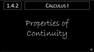 Calculus I - 1.4.2 Properties of Continuity