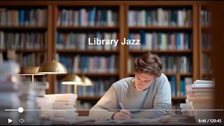 After Hours at the Library | Calm Night Jazz Ambience (2 Hour)