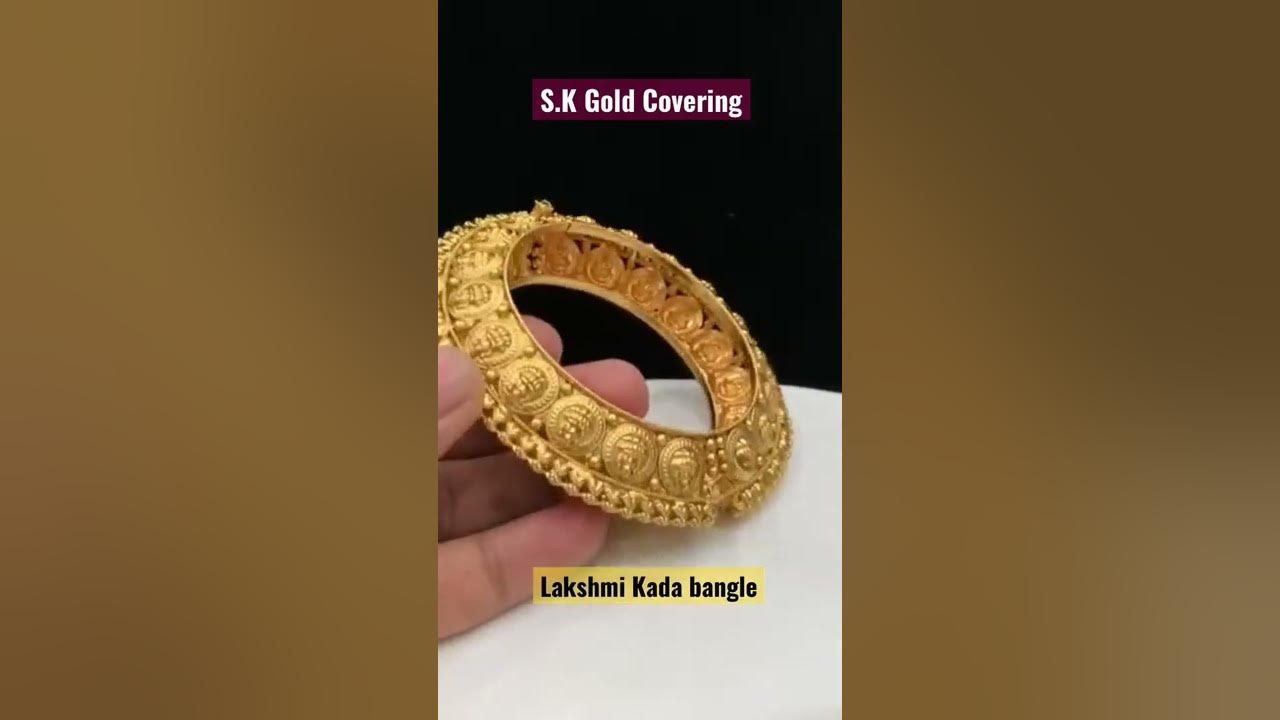 Lakshmi kada bangle || S.K GOLD COVERING ( PONDY BAZAAR ) Chennai - YouTube