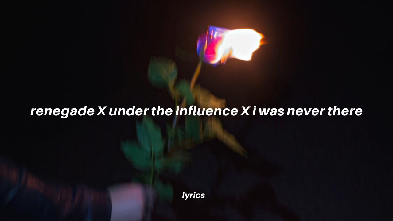 Renegade x under the influence x i was never there lyrics The Weeknd x Chris brown x Aaryan shah
