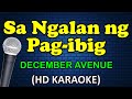 SA NGALAN NG PAG IBIG - December Avenue (HD Karaoke)