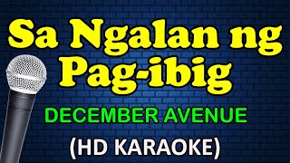 SA NGALAN NG PAG IBIG - December Avenue (HD Karaoke)