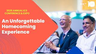 A look back at the 2025 Annual IC3 Conference & Expo