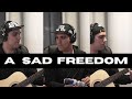 A Sad Freedom / my first acoustic song