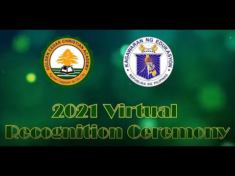 Golden Cedar Christian Academy Virtual Recognition Rites 2021