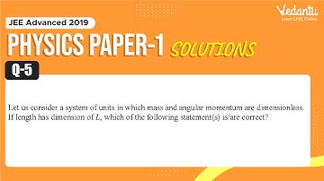 JEE Advanced 2019 Physics Solutions - Paper 1 (Q 5) | IIT JEE Physics | JEE Preparation | Vedantu