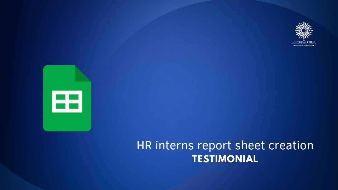 How can I use Google Sheets to make a report sheet? HR interns' assignment