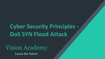 #2- Cyber Security Principles - Dos SYN Flood Attack