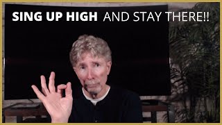 HOW TO SING HIGH - AND STAY UP THERE!