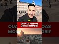 QUANTAS PESSOAS MORAM EM MADRID?