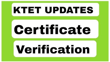 KTET CERTIFICATE VERIFICATION LATEST UPDATES