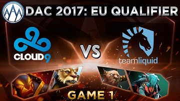Cloud9 vs Liquid Game 1 - DAC 2017 Europe Qualifier - @DotaCapitalist & @BTSGoDz