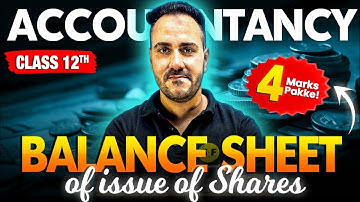 Balance sheet of issue of Share | Class 12th Accountancy Super one shot by Ushank sir