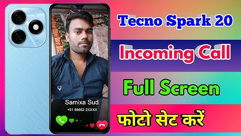 tecno spark 20 call photo setting, tecno spark 20 incoming call photo setting