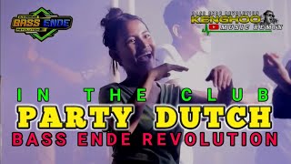 PARTY DUTCH - IN THE CLUB - BASS ENDE REVOLUTION-KENGHOO REMIX 2024